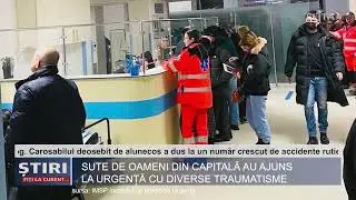 Sute de oameni din capitală au ajuns la urgență cu diverse traumatisme.