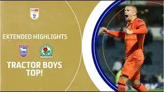 TRACTOR BOYS TOP! | Blackburn Rovers v Ipswich Town extended highlights