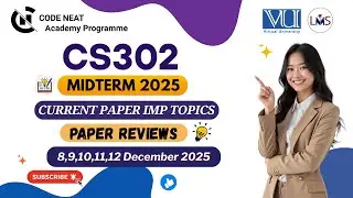 CS302 Current Paper Midterm 2025 Review | Most Repeated & Must-Do Topics,  MCQs + Tips | Code Neat