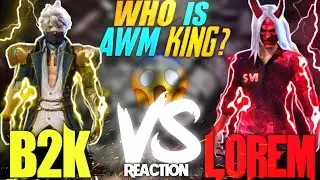 #MustWatch Lorem VS B2K (Fake)|One VS One Clash Squad |OP Reaction By 2B Gamer|