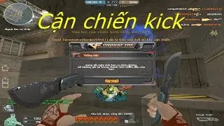 [ B&igrave;nh Luận CF ] Type56 - Cận chiến kick - Tiền Zombie v4