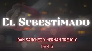 El Subestimado - Hernan Trejo (LETRA/LYRICS)