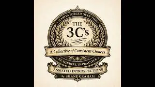 The 3 C's - A Collective of Consistent Choices