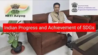 Indian Progress and Achievement of SDGs | Sustainable Development | Indian Government | PM Modi