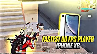 FASTEST 60 FPS PLAYER ☠️|| IPHONE XR🔱