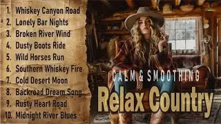 Relaxing Country Music Playlist / Relaxing / Working / Pop / Country Ballads / Studying / Coffee 🤠🎶