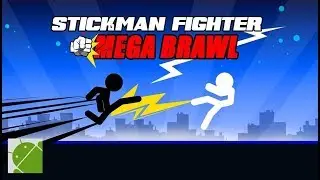 Stickman Fighter Mega Brawl - Android Gameplay HD