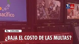 Avance Infomativo | ¿Baja el costo de las multas?