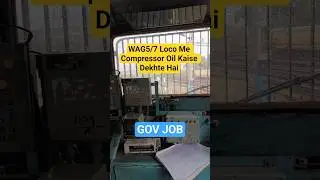WAG 5/7 Loco Me Compressor Oil Kaise Dekhte Hai#Traintotrack#shorts #train #locomotive #locopilot
