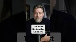 Most Destructive Emotion?