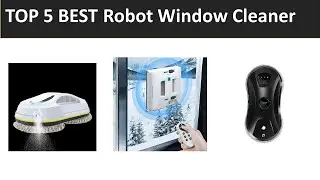 TOP 5 BEST Robot Window Cleaner 2026