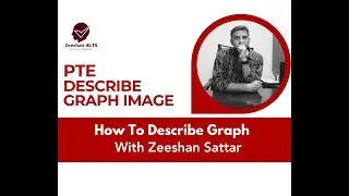 PTE Speaking - How to Answer Graph Describe Image I On Campus Class of Zeeshan Sattar (Eng/Urdu)