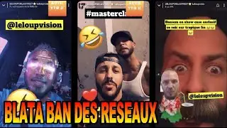 LELOUP TACLE MARC BLATA BAN D&rsquo;INSTA ET SNAP COMME NAD&Eacute; LAURENT JLC DYLAN THIRY