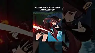 Alternate Burst Cut-In: Pyro Edition #genshinimpact #原神