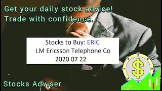 Stocks to Buy: ERIC LM Ericsson Telephone Co 2020 07 22