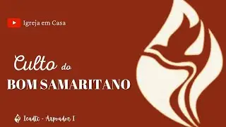 ARPOADOR 1 | CULTO DO BOM SAMARITANO | 23/04/2023