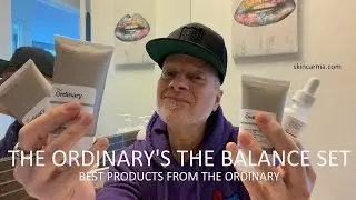 THE ORDINARY'S THE BALANCE SET &ndash; BEST PRODUCTS FROM THE ORDINARY & SKINCARE GIVEAWAY