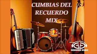 CUMBIAS DEL RECUERDO MIX