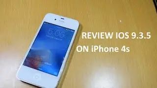 Review IOS 9.3.5 On iPhone 4s (Multitasking, Gaming, Camera)