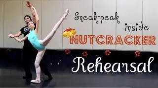 Sneak-Peek Inside Nutcracker Rehearsal! (Sugarplum & Arabian)