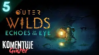 Outer Wilds: Echoes of the Eye (PL) #5 Obca Planeta (Napisy PL)