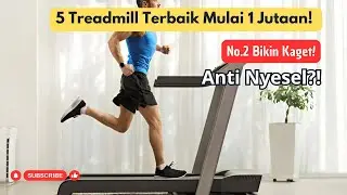 5 Treadmill Terbaik Mulai 1 Jutaan! No 2 Bikin Kaget?!
