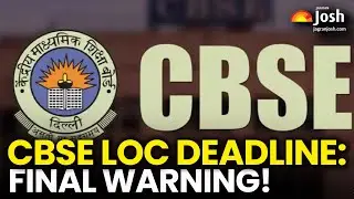 CBSE LOC Deadline: Full Schedule & How to Avoid Late Fee