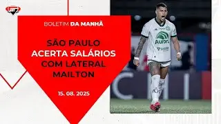 S&atilde;o Paulo ACERTA SAL&Aacute;RIOS e SE APROXIMA da contrata&ccedil;&atilde;o de lateral-direito Mailton | Boletim da Manh&atilde;