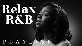 【R&B Soul】Gentle Rhythm &ndash; Chill R&B Soul for Work & Study