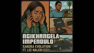 NGIKHANGELA IMPENDULO FT LEE NALEDI