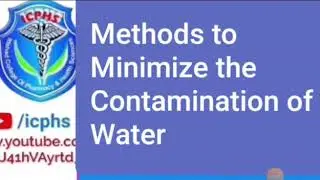 Methods to minimize the contamination of Water- Microbiology- Pharmacy Technician