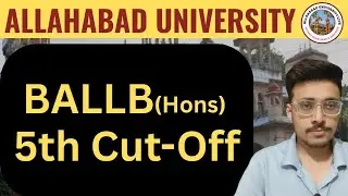 🚨BALLB(Hons) 5th Cut-Off of Allahabad University Out !!!