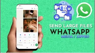 How to Send Large Files on WhatsApp (2025 Method) | Bypass WhatsApp File Size Limit