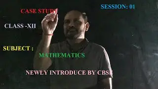 Case Study Questions on Mathematics (Class XII)