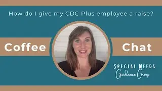 Coffee Chat: How do I give my CDC Plus employee a raise?