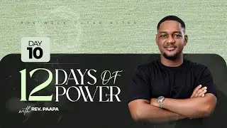 🔴 LIVE | 12 Days of Power &ndash; Day 10 | Rev. Paapa