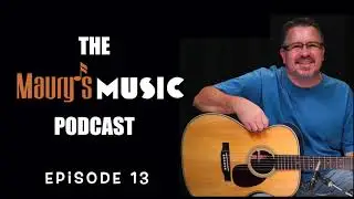 Maury's Music Podcast - Mystery Guitar: Episode 13