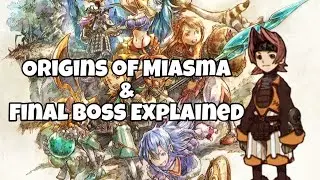 Final Fantasy Crystal Chronicles - Origins of Miasma & Ending Explained