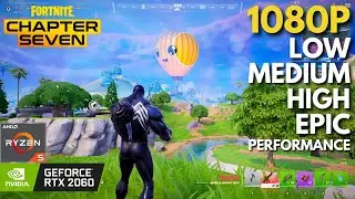 Fortnite: Chapter 7 - RTX 2060 | All Settings Tested