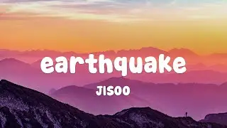 JISOO - earthquake (Lyrics)