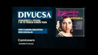Antoñita Peñuela - Camionero