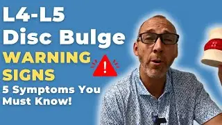 Early Warning Symptoms of L4-L5 Disc Bulge You Shouldn&rsquo;t Ignore | Dr. Chris Cameron