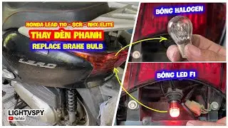 C&aacute;ch thay đ&egrave;n phanh đứt b&oacute;ng bằng đ&egrave;n LED F1 Honda LEAD 110 (Scr, NHX 110) - Lightvspy MotoVlog