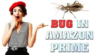 Amazon Shopping : Prime Bug (अमेज़न प्राइम में गड़बड़)