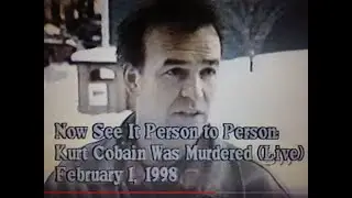 Kurt Cobain Was Murdered, February 1, 1998 (Live), Seattle Public Access TV, copyright R. Lee.