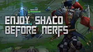 Enjoy Shaco Before Nerfs  - Season 8 - Shagod