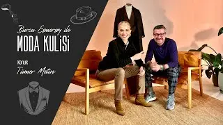 Burcu Esmersoy ile Moda Kulisi: Tümer Metin