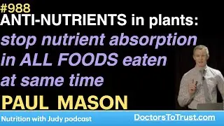 PAUL MASON f |  ANTI-NUTRIENTS in plants: stop nutrient absorption in ALL FOODS eaten at same time