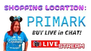 LIVE: PRIMARK Live Shopping and Buying Disney Merch