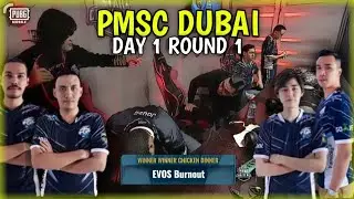 PMSC DUBAI DAY 1 ROUND 1 [EVOS BURNOUT WINNER WINNER CHICKEN DINNER]